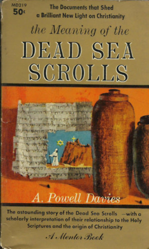 A.Powel Dawies - The Meaning of the Dead Sea Scrolls