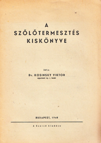 dr. Kosinsky Viktor - A szltermeszts kisknyve