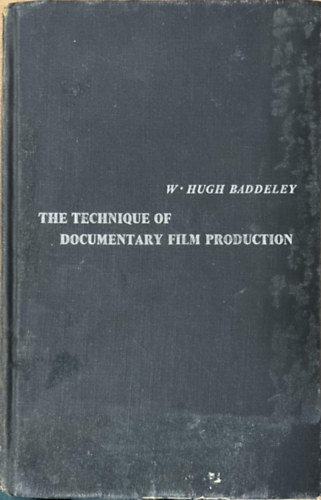 The Technique of Documentary Film Production (The Library of Communication Techniques).