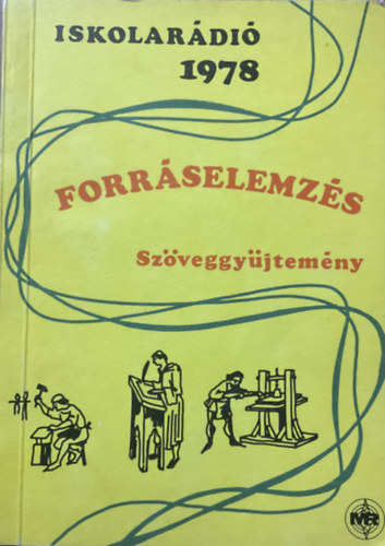 S�ndor Gy�rgyn� (Szerk.) - Iskolar�di� 1978 - Forr�selemz�s sz�veggy�jtem�ny