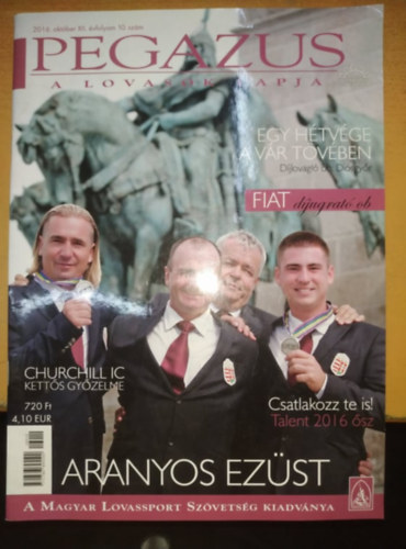 Pegazus - A lovasok lapja 2016. oktber XII. vfolyam 10. szm (A Magyar Lovassport Szvetsg Kiadvnya)