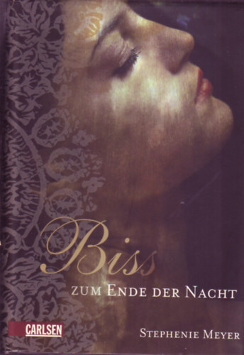 Stephenie Meyer - Biss zum Ende der Nacht