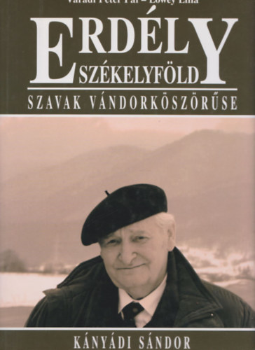 Erd�ly Sz�kelyf�ld - Szavak v�ndork�sz�r�se - K�ny�di S�ndor
