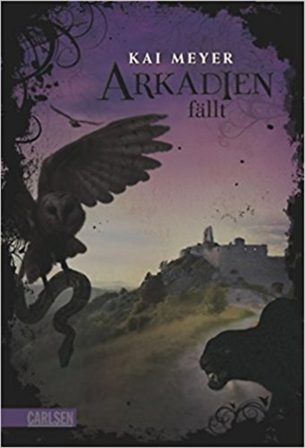 Kai Meyer - Arkadien-Reihe 3: Arkadien f�llt