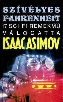 Isaac Asimov ; Martin H. Greenberg (szerk.) - Szvlyes Fahrenheit: 17 sci-fi remekm