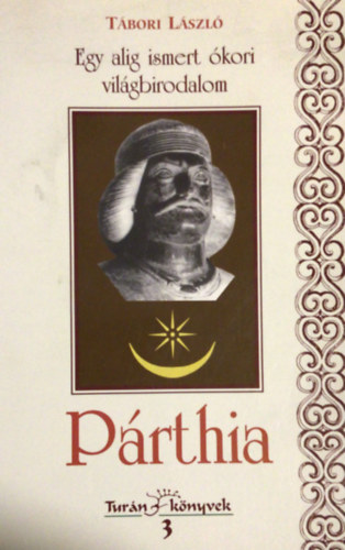 Egy alig ismert kori vilgbirodalom: Prthia