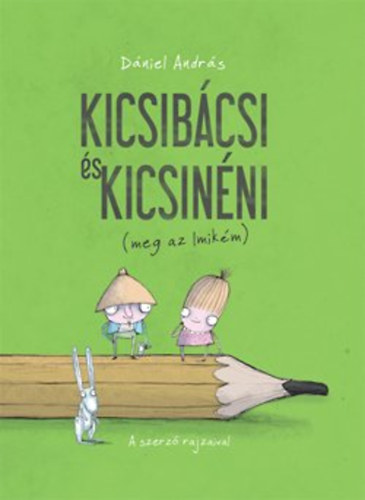 Kicsibcsi s Kicsinni (meg az Imikm)