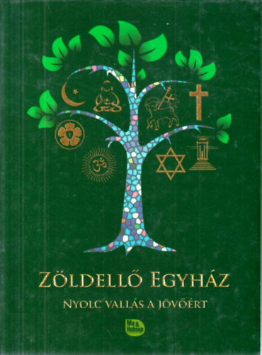 Zldell Egyhz - Nyolc valls a jvrt