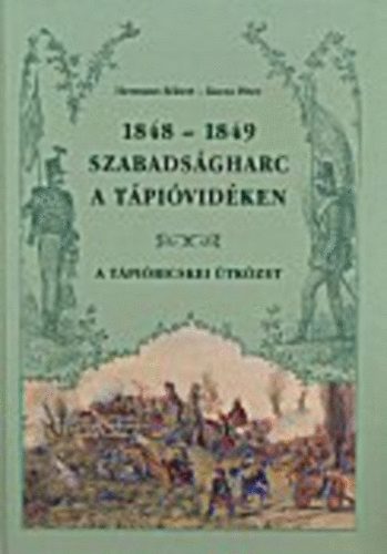 1848-1849 Szabadsgharc a Tpividken