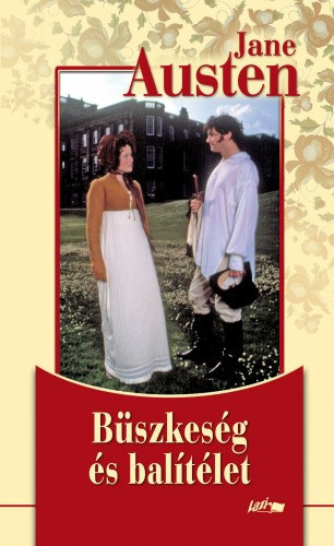 Jane Austen - B�szkes�g �s bal�t�let - Jane Austen