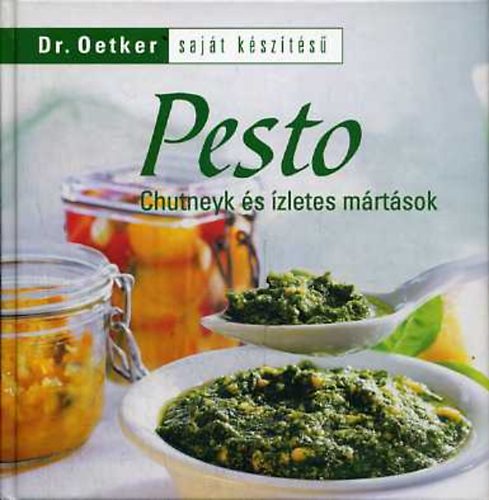 Pesto: Chutneyk s zletes mrtsok (Dr. Oetker)