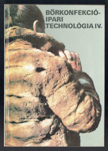 Bőrkonfekcióipari technológia IV.