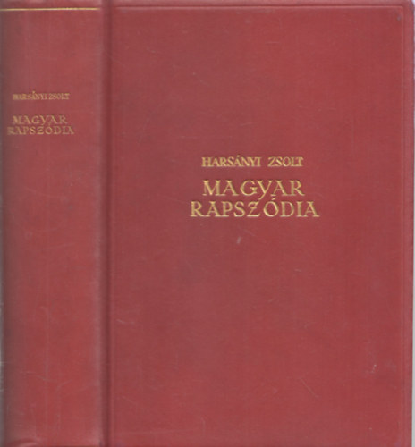 Magyar rapszdia I-IV. (egy ktetben)- Liszt Ferenc letnek regnye (brktsben)