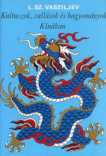 Kultuszok, vall�sok �s hagyom�nyok K�n�ban