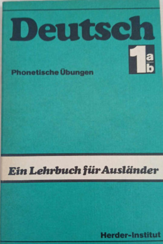 Helga Dieling - Deutsch. Ein Lehrbuch fr Auslnder. Teil 1 a/b. Phonetische bungen