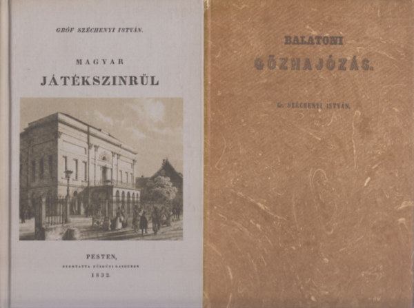 Grf Szchenyi Istvn - 2 db. Grf Szchenyi reprint (Magyar jtksznrl + Balatoni gzhajzs)