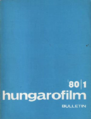 Dobai Pter Csiszr Istvn - HUNGAROFILM Bulletin 1980 (5 numeros 1-2-3-4-5) (Texte en francais)