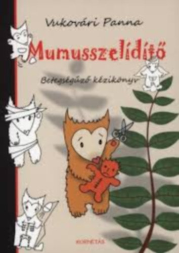 Mumusszeldt - Betegsgz kziknyv