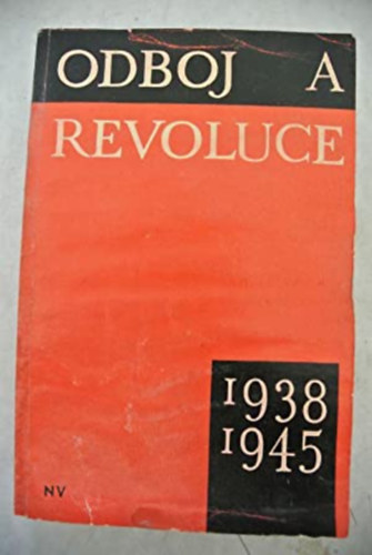 Odboj a revoluce 1938-1945