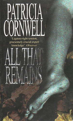 Patrica Cornwell - All That Remains
