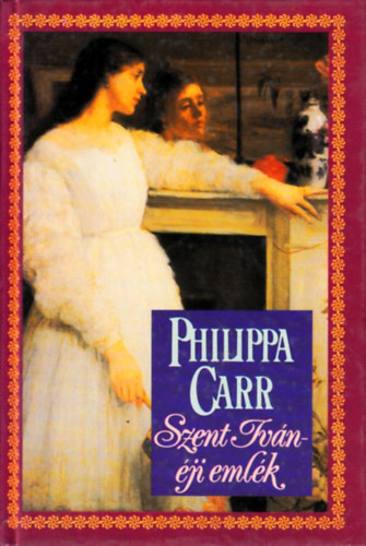 Philippa Carr - Szent Ivn ji emlk