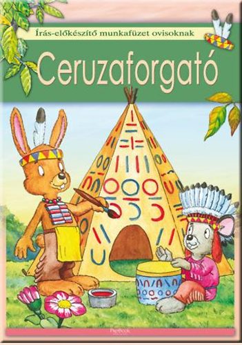 Ceruzaforgat - rs-elkszt munkafzet ovisoknak