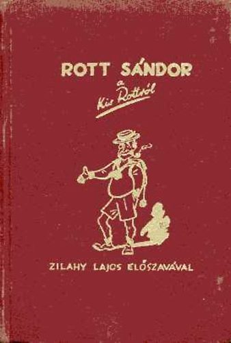 Rott Sndor - A "KIS ROTT"-rl