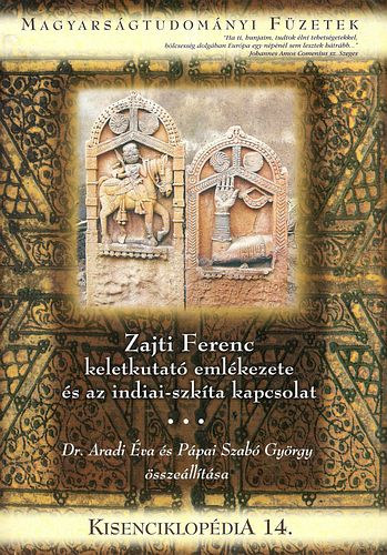 Zajti Ferenc keletkutat emlkezete s az indiai-szkta kapcsolat (Kisenciklopdia 14.)