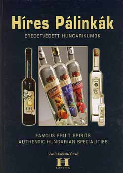 Gerse Lszl - Hres plinkk - Eredetvdett hungarikumok - Famous Fruit Spirits