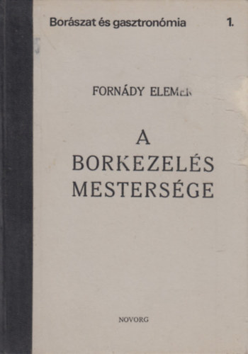 A borkezel�s mesters�ge