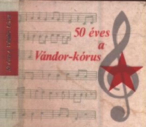 V�g� Ern� - 50 �ves a V�ndor-k�rus (minik�nyv)