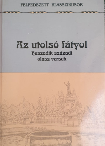 Az utols� f�tyol - Huszadik sz�zadi olasz versek