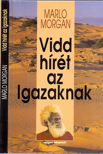 Marlo Morgan - Vidd hrt az Igazaknak