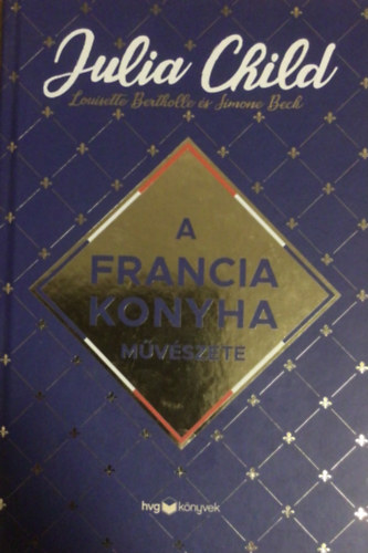 A francia konyha m�v�szete