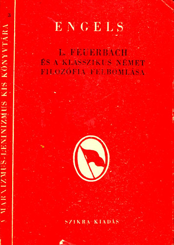 Ludwig Feuerbach s a klasszikus nmet filozfia felbomlsa
