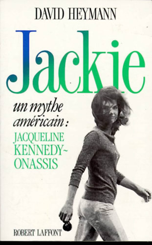 Jackie - Un mythe amricain: Jacqueline Kennedy-Onassis