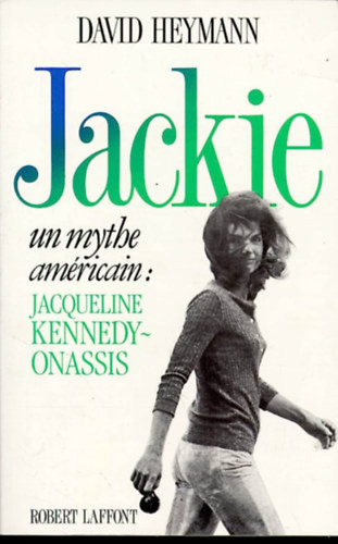 Jackie - Un mythe am�ricain: Jacqueline Kennedy-Onassis