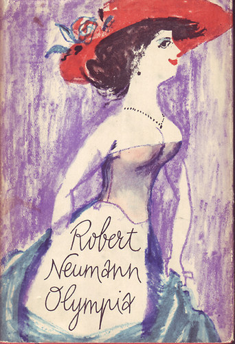 Ford.: Devecserin� Guthi Erzs�bet, Graf.: Kondor Lajos Robert Neumann - Olympia - Fekete-feh�r illusztr�ci�kkal