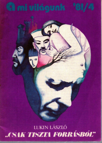Lukin L�szl� Kondra Ir�n - A mi vil�gunk '81/4 - Csak tiszta forr�sb�l