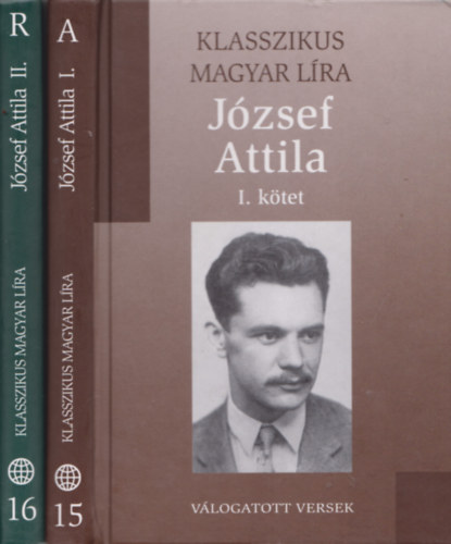 Jzsef Attila I-II. - Vlogatott versek (Klasszikus magyar lra 15-16)