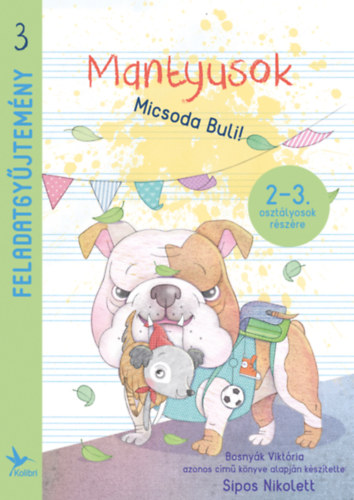 Mantyusok - Micsoda Buli! - Feladatgyjtemny 2-3. osztlyosok rszre