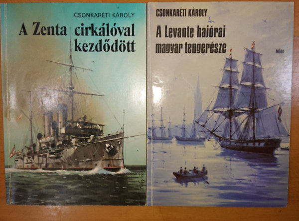2 knyv Csonkartii Krolytl: A Zenta cirklval kezddtt, A levante hajraj magyar tengersze
