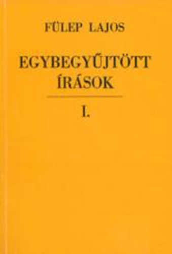 Egybegyjttt rsok I. Cikkek, tanulmnyok 1902-1908