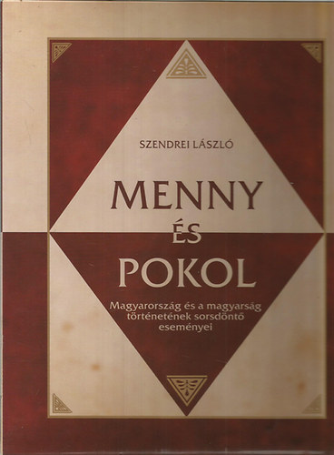 Menny s Pokol I-II. (Kr.e. 8. sz.- 2003)