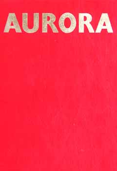 Aurora (Nemzetkzi lrai antolgia a N.O.Sz.F. 50. vforduljra)