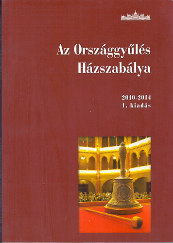 Az Orszggyls Hzszablya 2010-2014 (1. kiads)