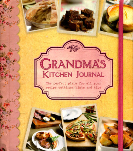 Fiona Biggs (edit.) - Grandma's Kitchen Journal (The perfect place for all your recipe cuttings, hints and tips)