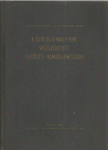 A sz�v �s a nagyerek velesz�letett fejl�d�si rendelleness�gei