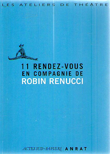 11 Rendez-Vous en Compagnie de Robin Renucci