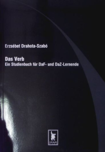Drahota-Szab Erzsbet - Das Verb (Ein Studienbuch fr DaF- und DaZ-Lernende